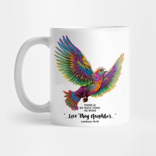 There is No Such Thing as Woke" "...Love Thy Neighbor..." Mug